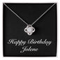 Happy Birthday Jolene v2 - Love Knot Necklace