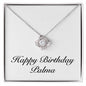 Happy Birthday Palma - Love Knot Necklace
