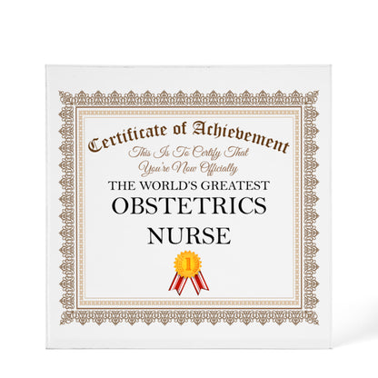 World's Greatest Obstetrics Nurse - 6" x 6" Acrylic Block