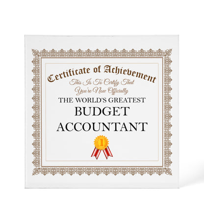 World's Greatest Budget Accountant - 6" x 6" Acrylic Block