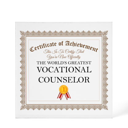 World's Greatest Vocational Counselor - 6" x 6" Acrylic Block