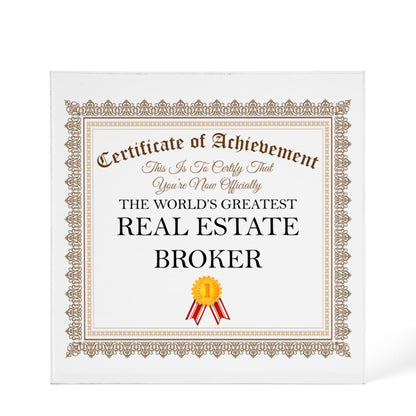World's Greatest Real Estate Broker - 6" x 6" Acrylic Block