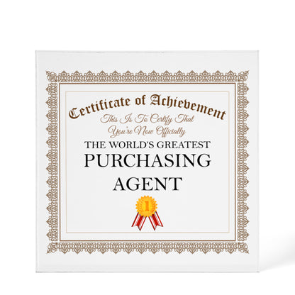 World's Greatest Purchasing Agent - 6" x 6" Acrylic Block