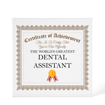 World's Greatest Dental Assistant - 6" x 6" Acrylic Block
