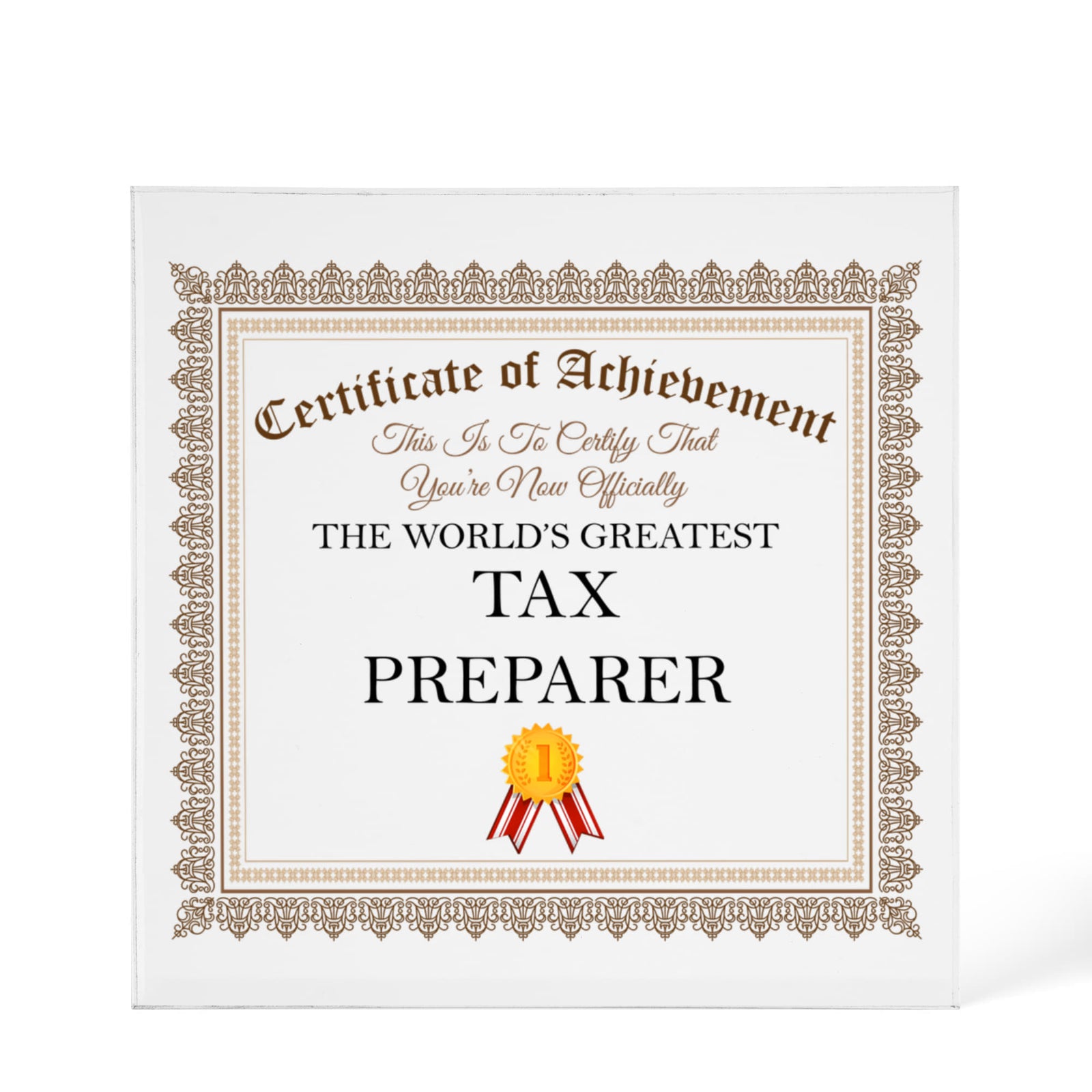 World's Greatest Tax Preparer - 6" x 6" Acrylic Block