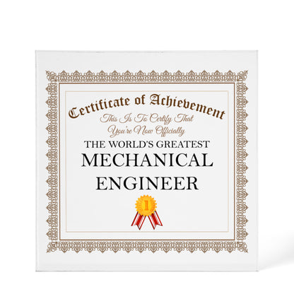 World's Greatest Mechanical Engineer - 6" x 6" Acrylic Block
