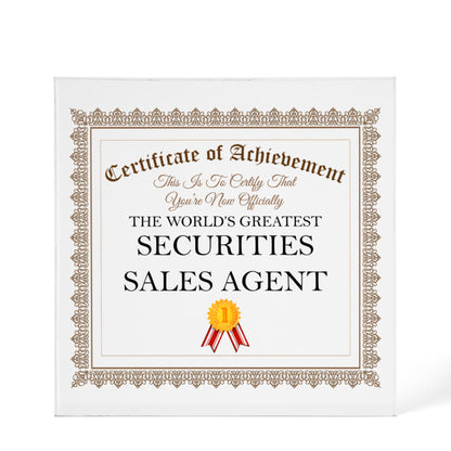 World's Greatest Securities Sales Agent - 6" x 6" Acrylic Block
