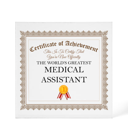 World's Greatest Medical Assistant - 6" x 6" Acrylic Block