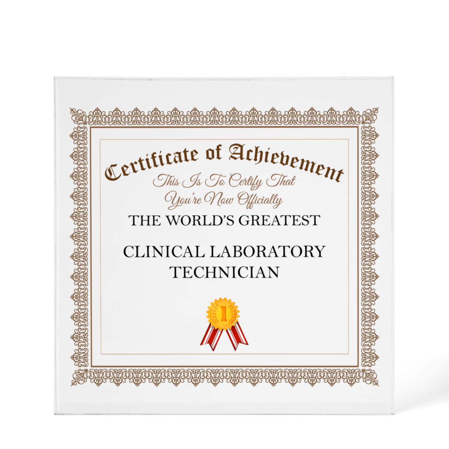 World's Greatest Clinical Laboratory Technician - 6" x 6" Acrylic Block