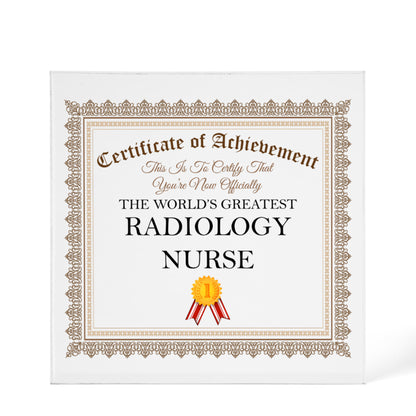 World's Greatest Radiology Nurse - 6" x 6" Acrylic Block