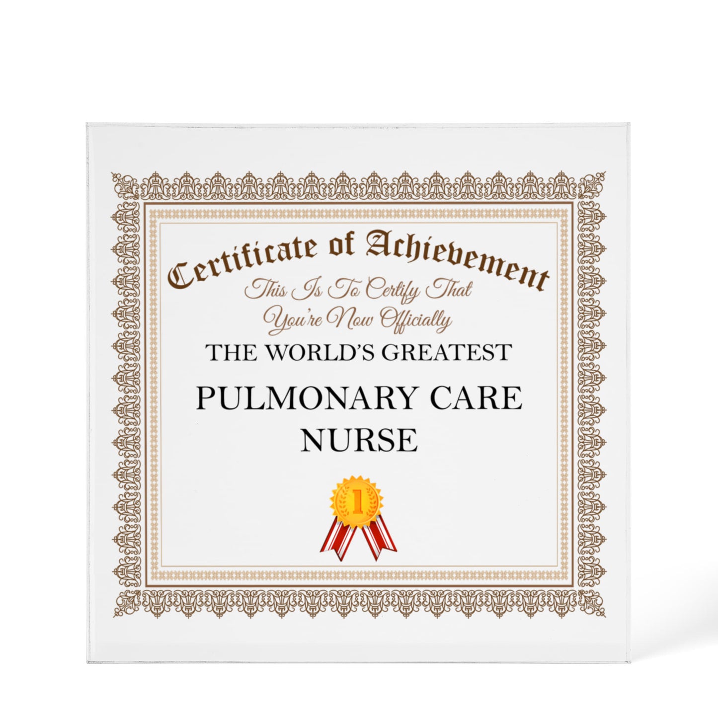 World's Greatest Pulmonary Care Nurse - 6" x 6" Acrylic Block