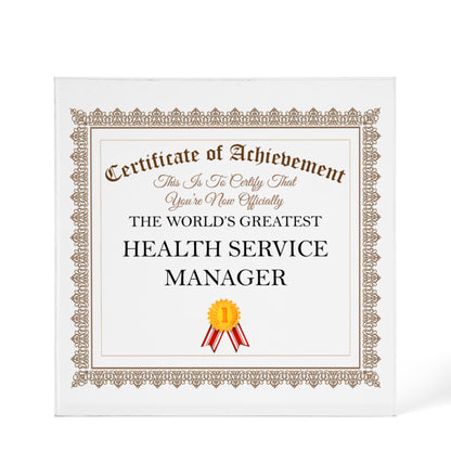 World's Greatest Health Service Manager - 6" x 6" Acrylic Block