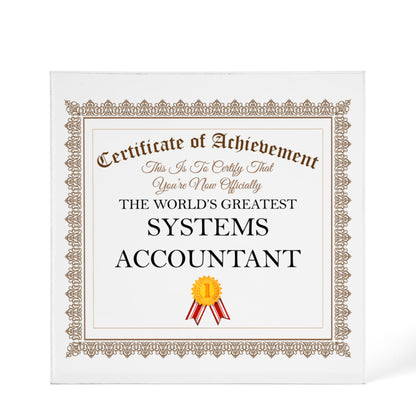 World's Greatest Systems Accountant - 6" x 6" Acrylic Block
