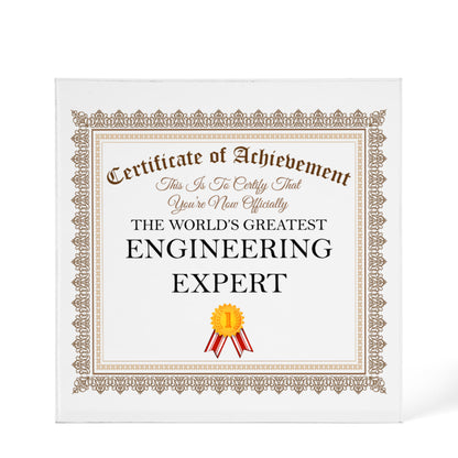 World's Greatest Engineering Expert - 6" x 6" Acrylic Block