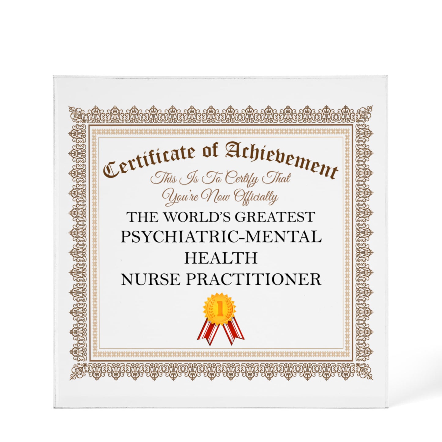 World's Greatest Psychiatric-Mental Health Nurse Practitioner - 6" x 6" Acrylic Block