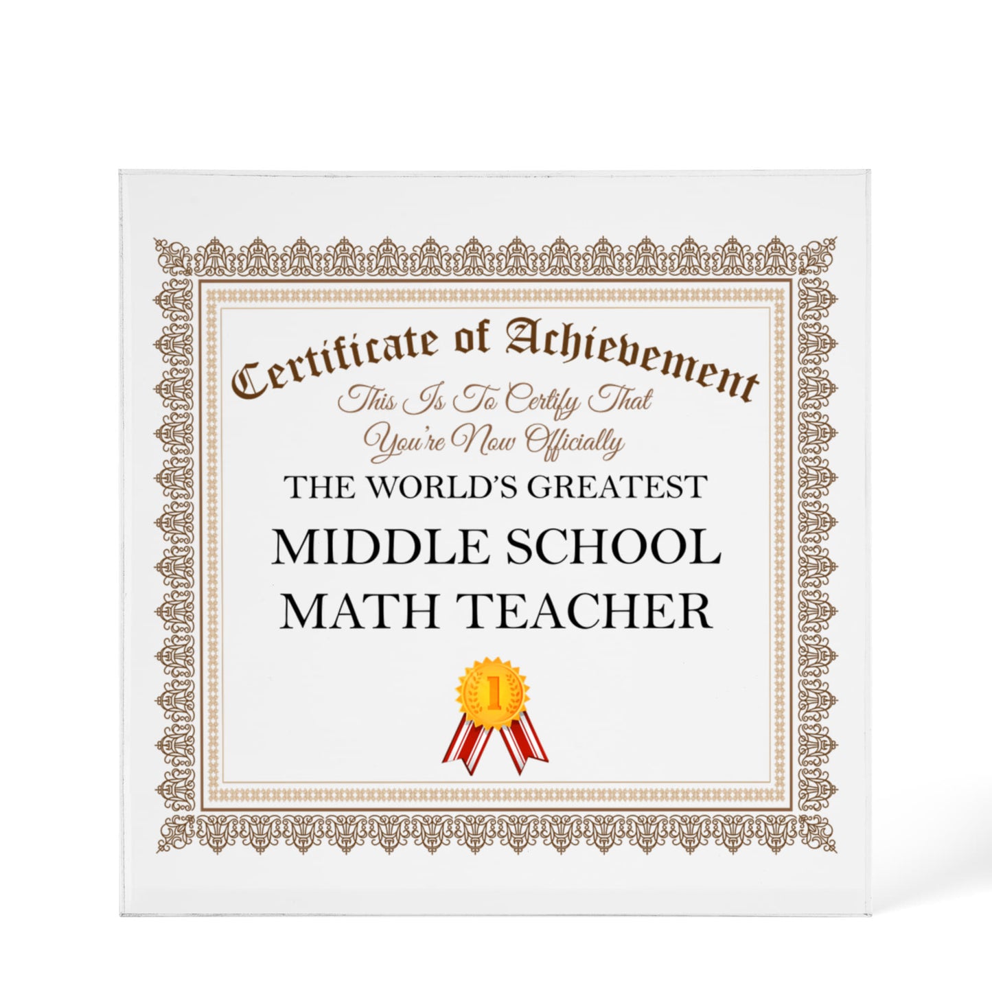World's Greatest Middle School Math Teacher - 6" x 6" Acrylic Block