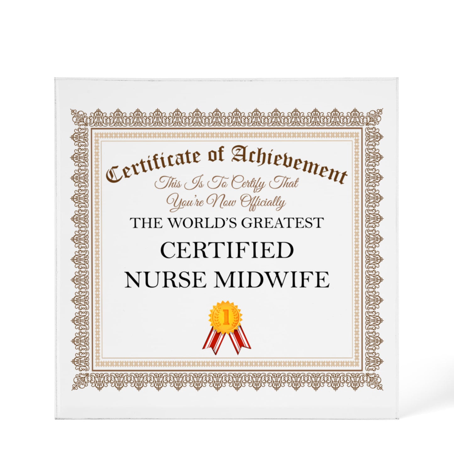 World's Greatest Certified Nurse Midwife - 6" x 6" Acrylic Block