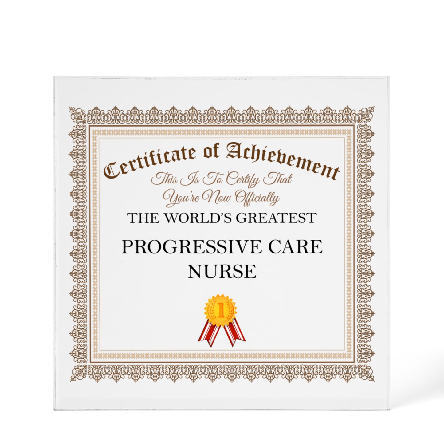 World's Greatest Progressive Care Nurse - 6" x 6" Acrylic Block