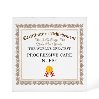 World's Greatest Progressive Care Nurse - 6" x 6" Acrylic Block