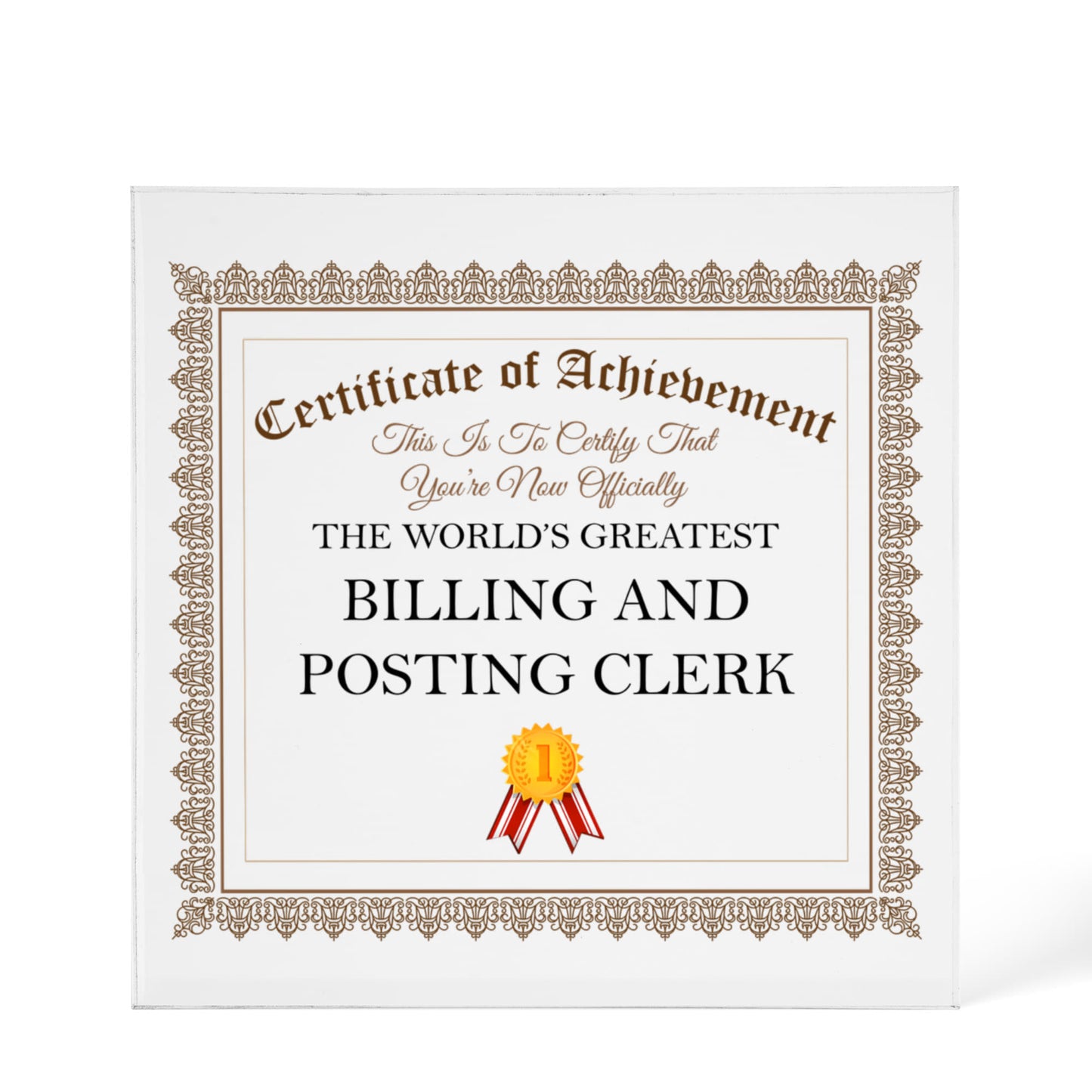 World's Greatest Billing and Posting Clerk - 6" x 6" Acrylic Block
