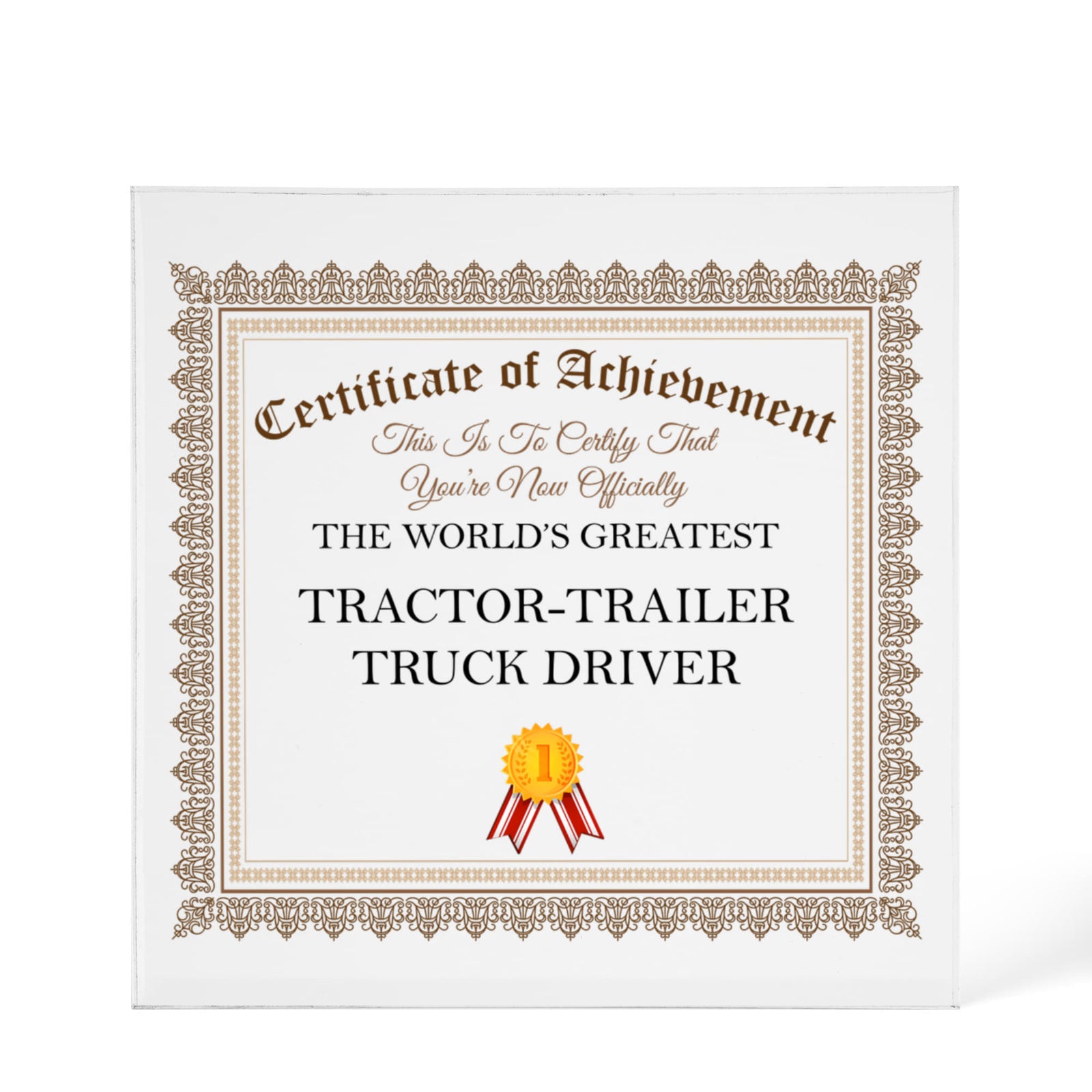 World's Greatest Tractor-trailer Truck Driver - 6" x 6" Acrylic Block