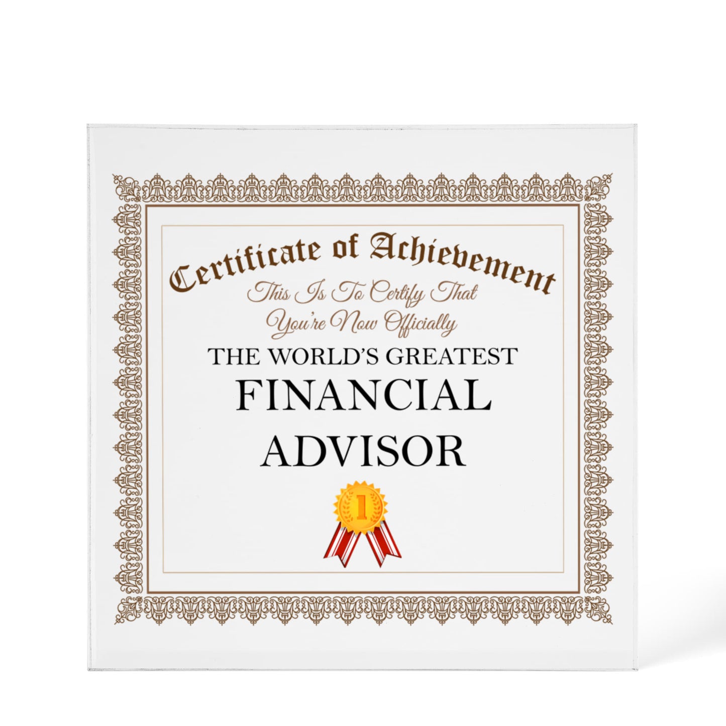 World's Greatest Financial Advisor - 6" x 6" Acrylic Block
