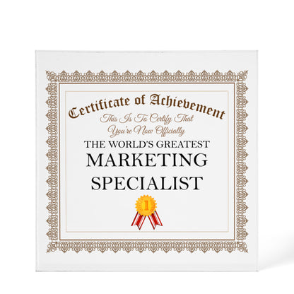 World's Greatest Marketing Specialist - 6" x 6" Acrylic Block