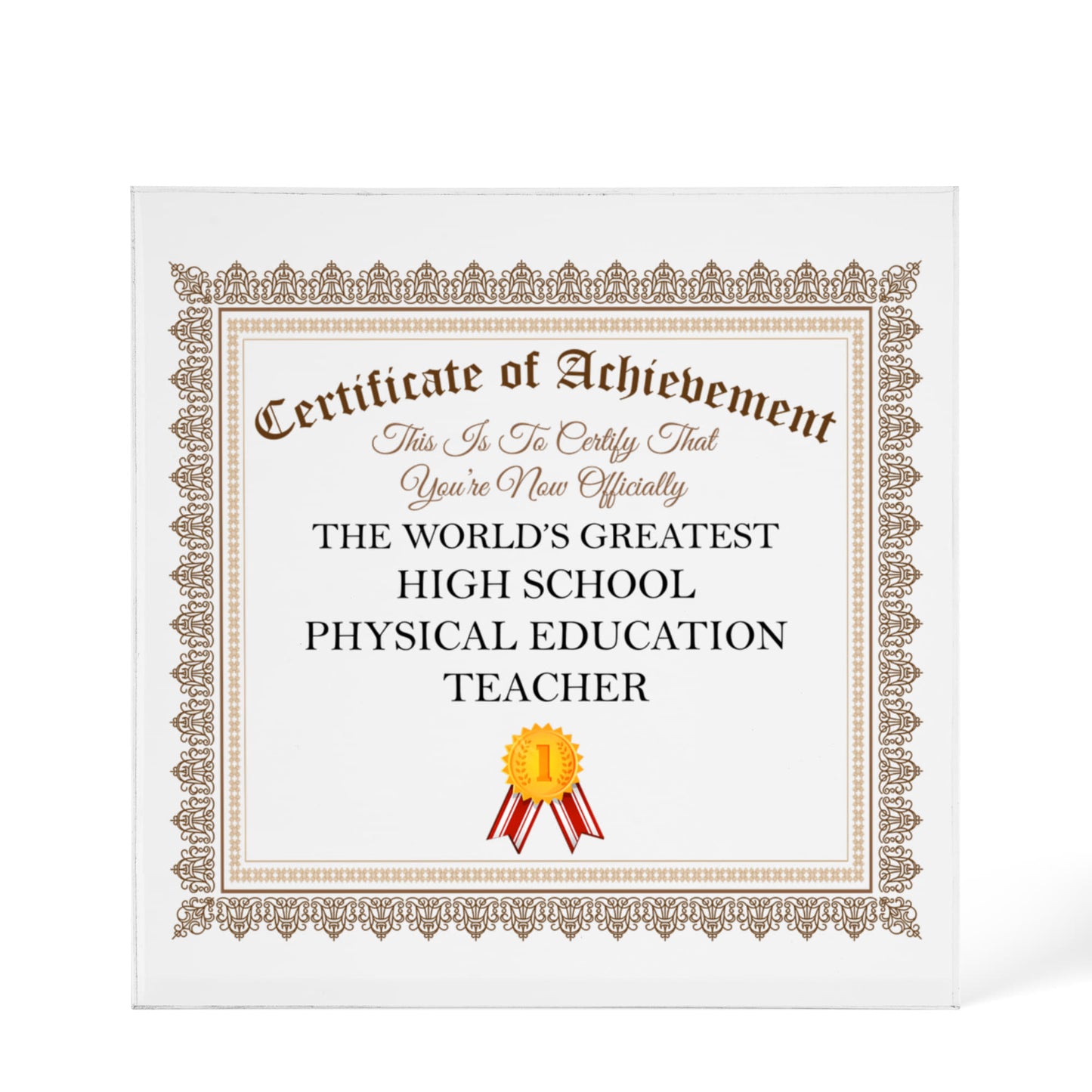 World's Greatest High School Physical Education Teacher - 6" x 6" Acrylic Block