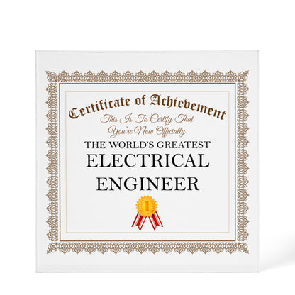 World's Greatest Electrical Engineer - 6" x 6" Acrylic Block
