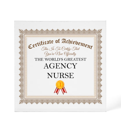 World's Greatest Agency Nurse - 6" x 6" Acrylic Block