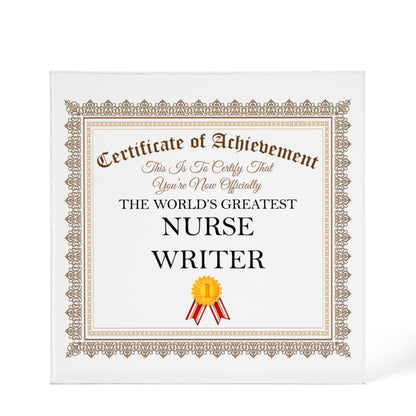 World's Greatest Nurse Writer - 6" x 6" Acrylic Block