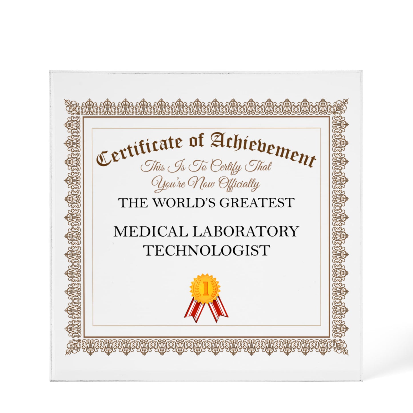 World's Greatest Medical Laboratory Technologist - 6" x 6" Acrylic Block