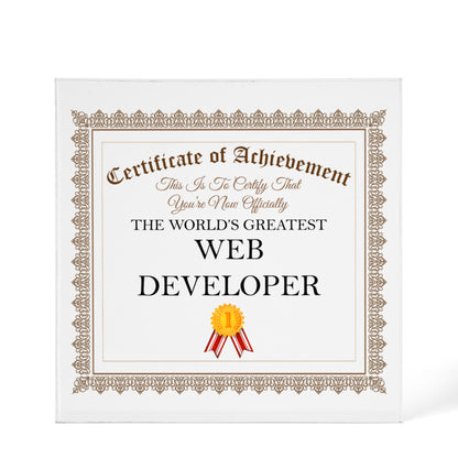 World's Greatest Web Developer - 6" x 6" Acrylic Block