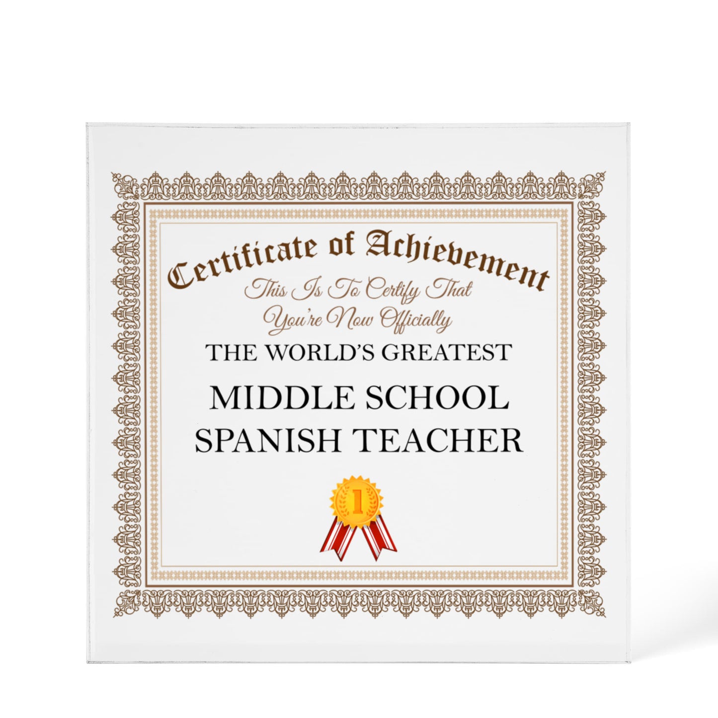 World's Greatest Middle School Spanish Teacher - 6" x 6" Acrylic Block