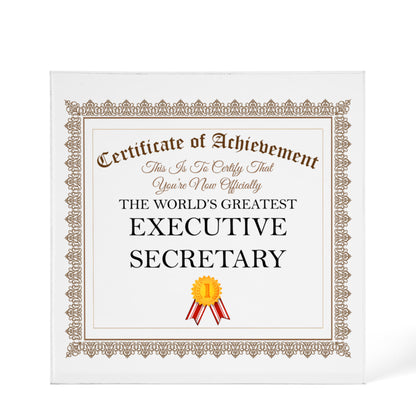 World's Greatest Executive Secretary - 6" x 6" Acrylic Block