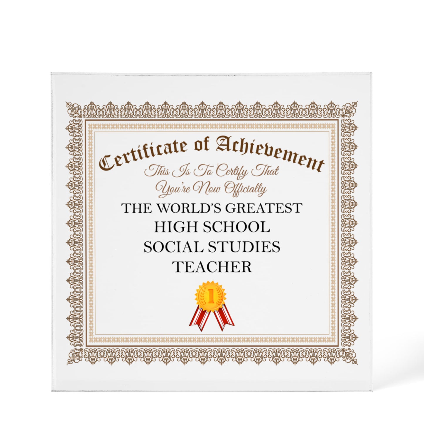 World's Greatest High School Social Studies Teacher - 6" x 6" Acrylic Block