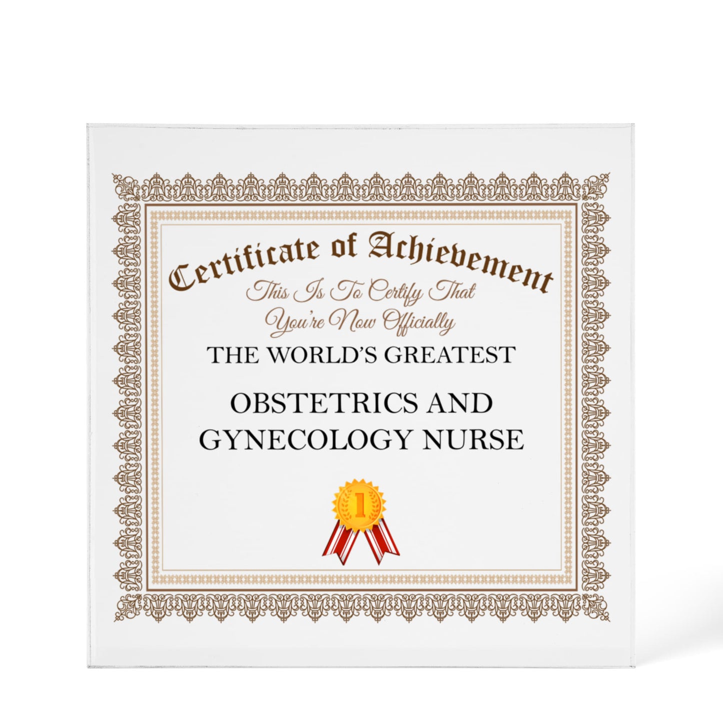 World's Greatest Obstetrics And Gynecology Nurse - 6" x 6" Acrylic Block