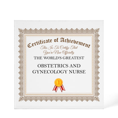 World's Greatest Obstetrics And Gynecology Nurse - 6" x 6" Acrylic Block