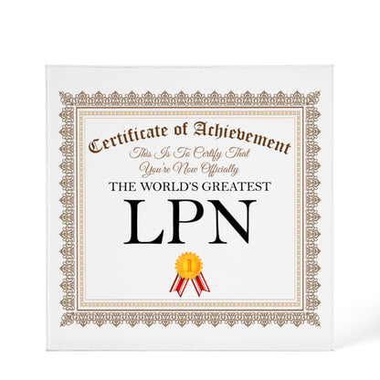 World's Greatest LPN - 6" x 6" Acrylic Block