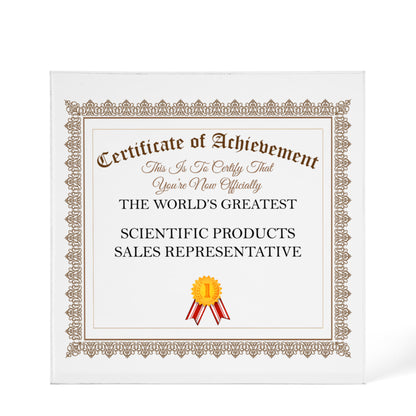 World's Greatest Scientific Products Sales Representative - 6" x 6" Acrylic Block
