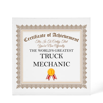 World's Greatest Truck Mechanic - 6" x 6" Acrylic Block