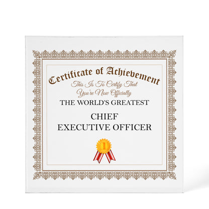 World's Greatest Chief Executive Officer - 6" x 6" Acrylic Block
