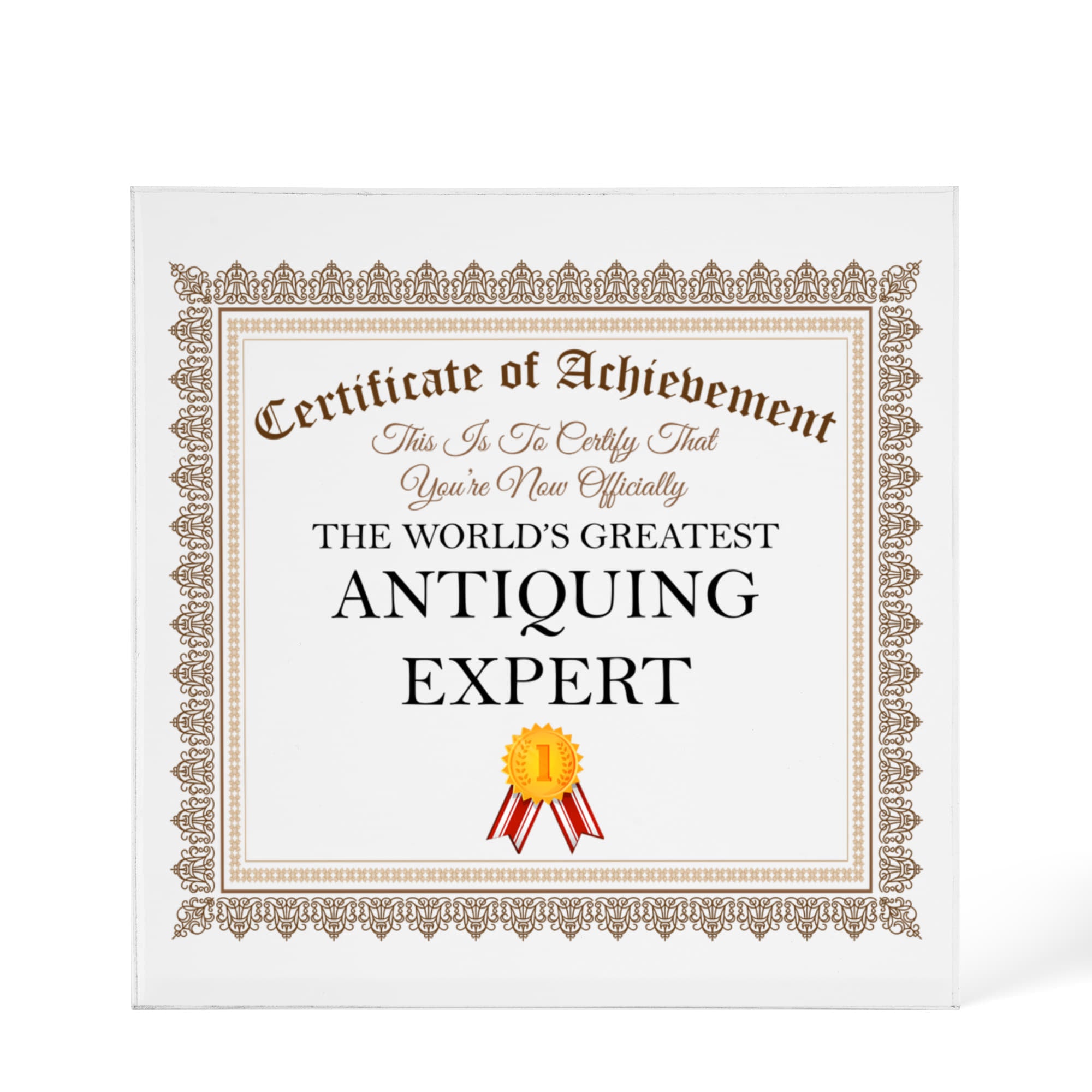 World's Greatest Antiquing Expert - 6" x 6" Acrylic Block