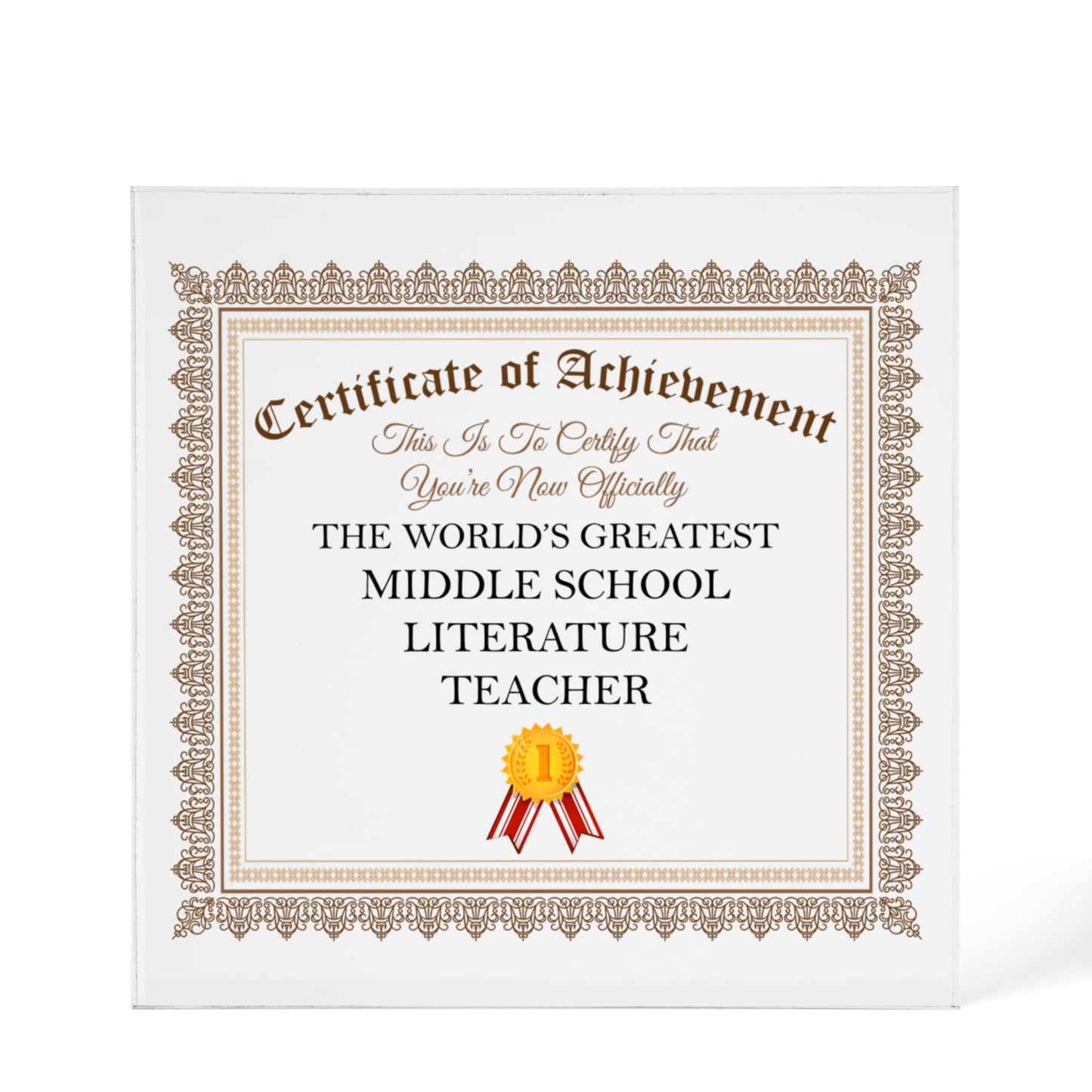 World's Greatest Middle School Literature Teacher - 6" x 6" Acrylic Block