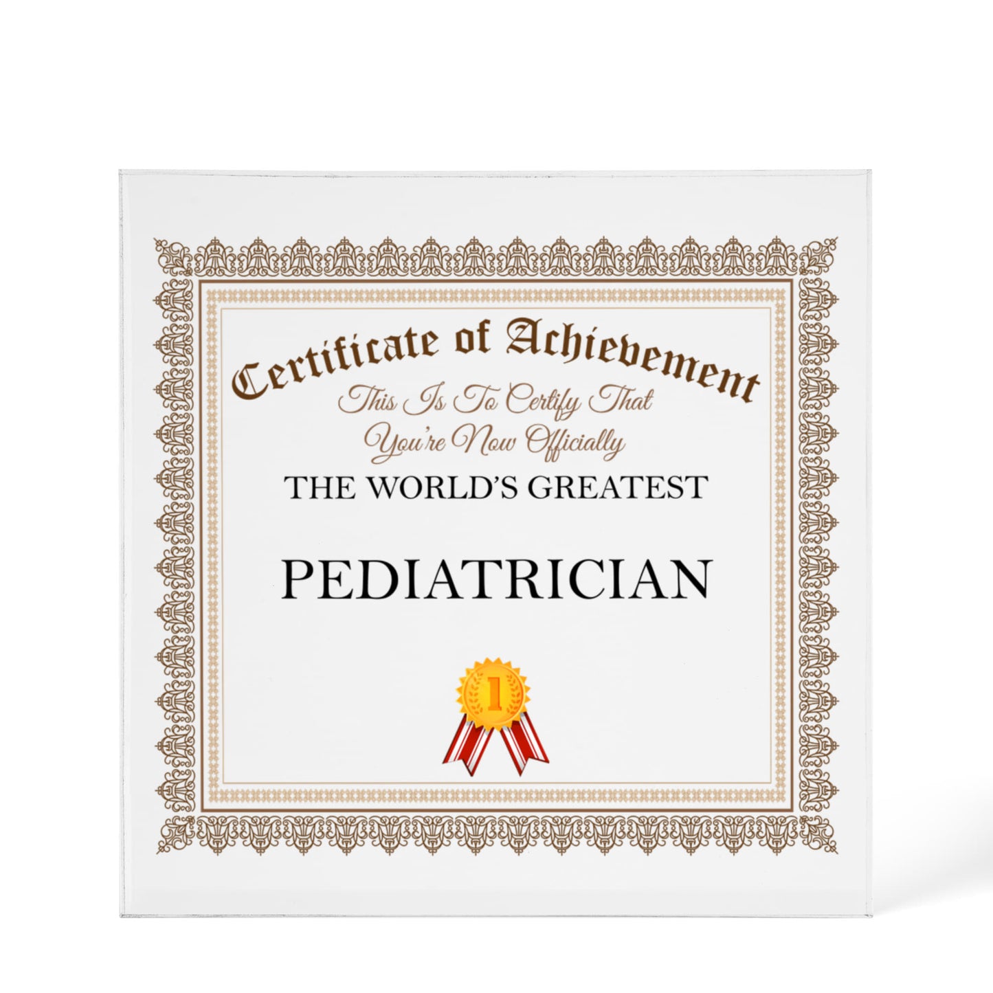 World's Greatest Pediatrician - 6" x 6" Acrylic Block