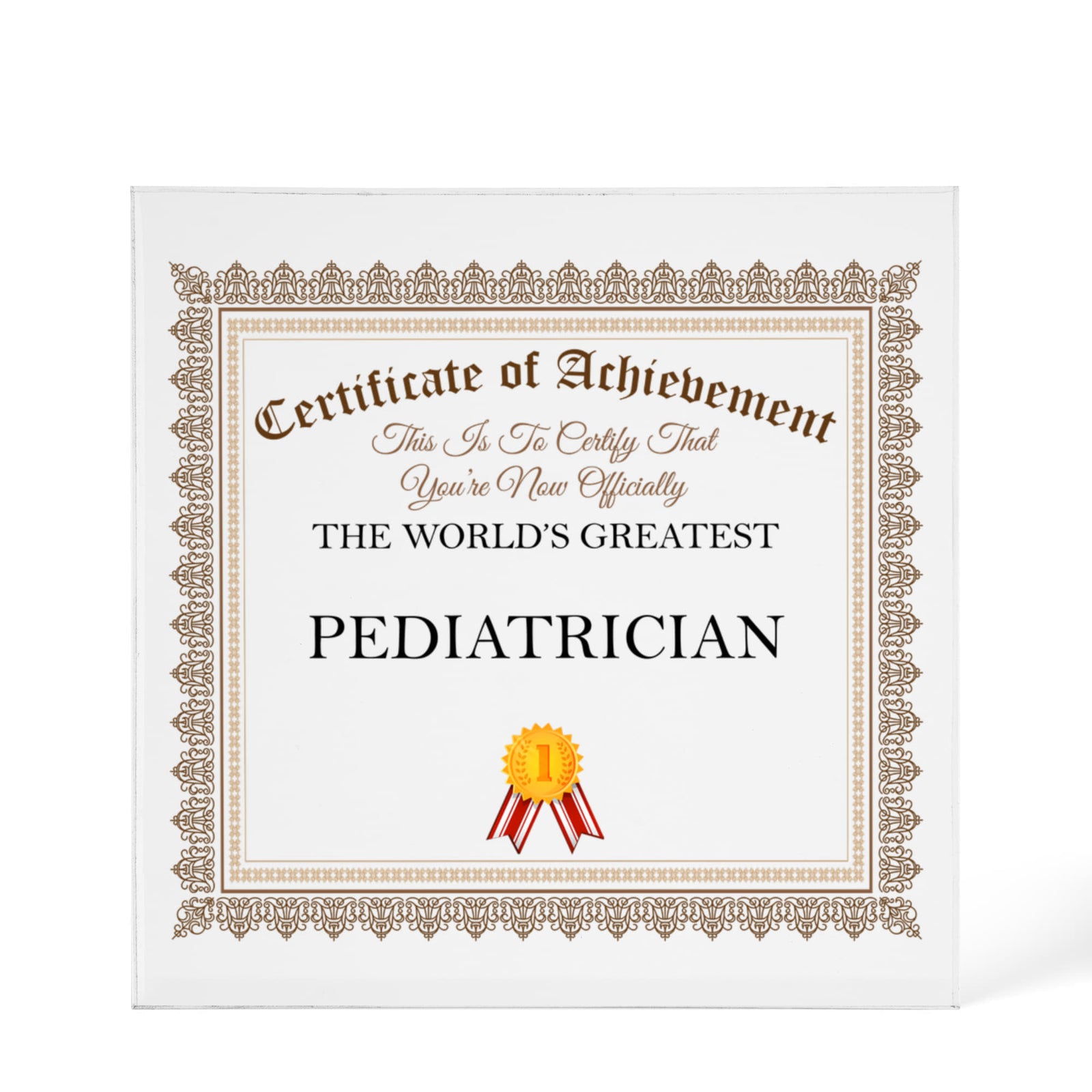 World's Greatest Pediatrician - 6" x 6" Acrylic Block