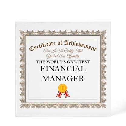World's Greatest Financial Manager - 6" x 6" Acrylic Block