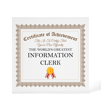 World's Greatest Information Clerk - 6" x 6" Acrylic Block