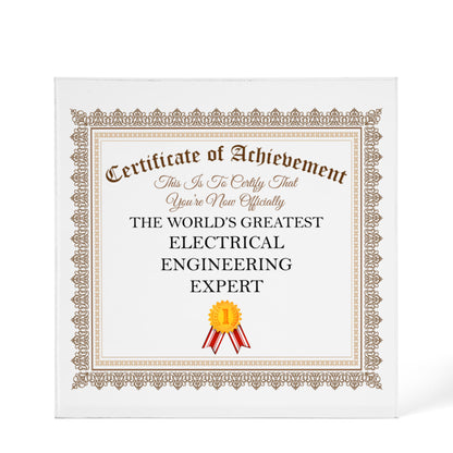 World's Greatest Electrical Engineering Expert - 6" x 6" Acrylic Block