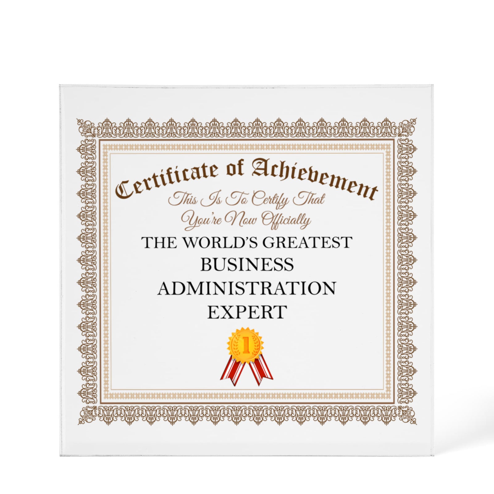 World's Greatest Business Administration Expert - 6" x 6" Acrylic Block